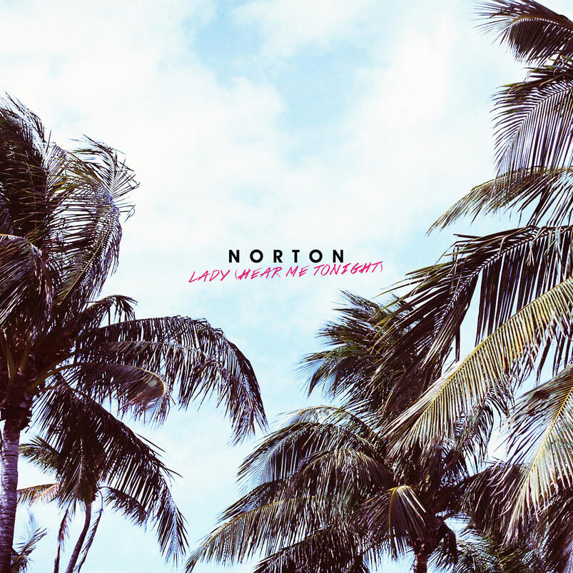 NORTON Lady (Hear Me Tonight) (Single - Digital - 2015)
